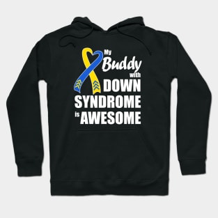 My Down Syndrome Buddy is Awesome Hoodie